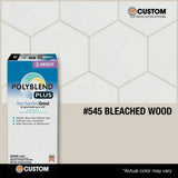 Custom Building Products Polyblend Plus #545 Bleached Wood 10 lb. Unsanded Grout